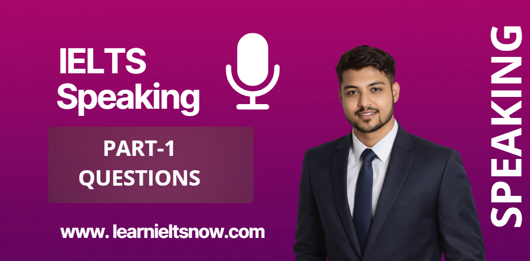 IELTS Speaking Part 1 Questions: 10 Must-Ask Topics with 10 Questions Each